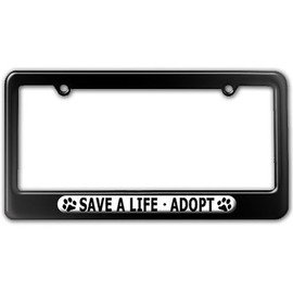 GRAPHICS & MORE Save A Life Adopt - Pet Cat Dog License Plate Tag Frame - Color Gloss Black
