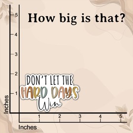 (3Pcs) Don't Let The Hard Days Win Sticker Funny Quote Motivational Inspirational Decals Waterproof Vinyl Stickers for Books Laptops Phone Water Bottles Tumbler Cup Kindle 3 Inch