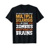 The Only Good Thing About Multiple Sclerosis Funny MS T-Shirt