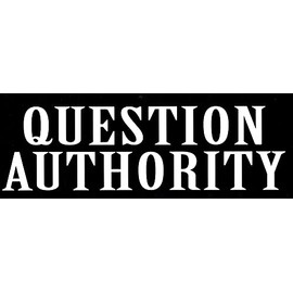 Question Authority Bumper Sticker Decal for Cars, Laptops, Lockers and Windows 10.25-by-3.75 Inches