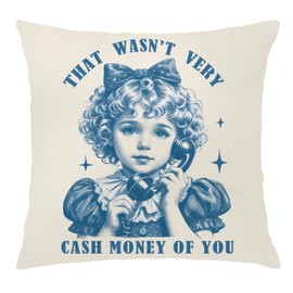 Nipil That Wasn't Very Cash Money of You Funny Retro Meme Pillow Covers 18x18, Funny Sarcastic Gifts for Women Friends, Sarcastic Vintage Decorative Throw Pillow Covers Pillowcases for Home