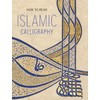 How to Read Islamic Calligraphy