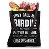 They Call Me Birdie Because Partner In Crime Funny Tote
