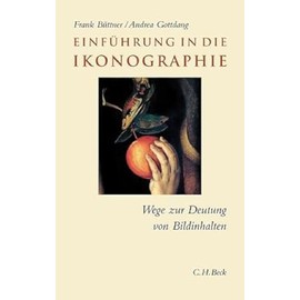 Einführung in die Ikonographie: Wege zur Deutung von Bildinhalten (C.H. Beck Studium)