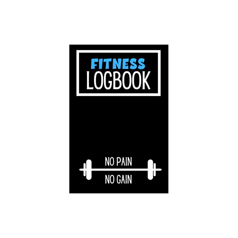 Fitness Log Book: Gym Diary and Weight Training Tracker, Plus