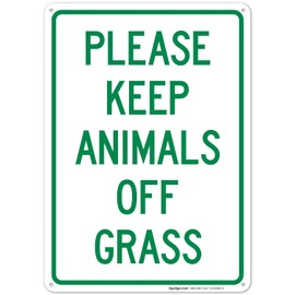 Please Keep Animals Off Grass Sign, 10x14 Inches, Rust Free .040 Aluminum, Fade Resistant, Made in USA