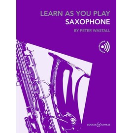 Learn As You Play Saxophone: saxophone (alto saxophone or tenor saxophone).