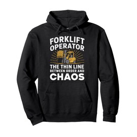 Forklifter Forklift, The Thin Line Between Order And Chaos Pullover Hoodie