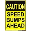 New Warning Signs Metal Tin Sign -Caution Speed Bumps Ahead