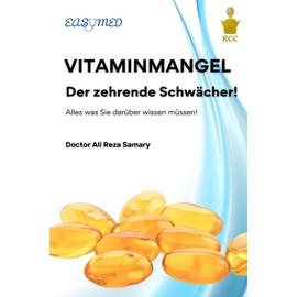 VITAMINMANGEL, der zehrende Schwächer!: Alles was Sie darüber wissen müssen! (EASY MED, Band 4)