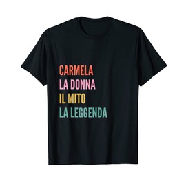 Funny Italian First Name Design - Carmela T-Shirt