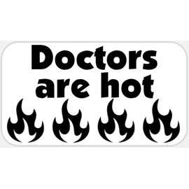 Doctors are Hot - 100 Stickers Pack 2.25 x 1.25 inches - Fire Flame Smokin