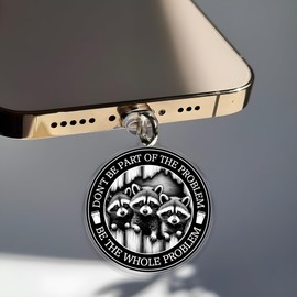 Don't Be A Part Of The Problem Charms For Kindle, Phone Dust Plug 1.5 Inches Funny Raccoon Cute Mental Health Humor Lightning/Type C Dust Plug Charm, Acrylic Material, Accessories DIY Gifts Friend