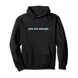 Groovy Dear Person Behind Me You Are Enough Love Tie Dye Pullover Hoodie