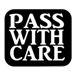 Thatlilcabin - Pass With Care 6" Decal HM1651