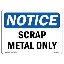 OSHA Notice Sign - Scrap Metal Only | Aluminum Sign | Protect Your Business, Construction Site, Warehouse & Shop Area | Made in The USA