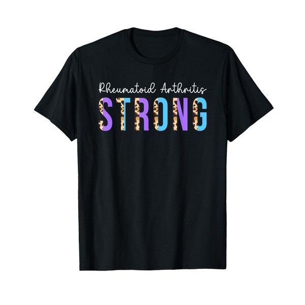 Rheumatoid Arthritis Strong Rheumatoid Arthritis Awareness T-Shirt