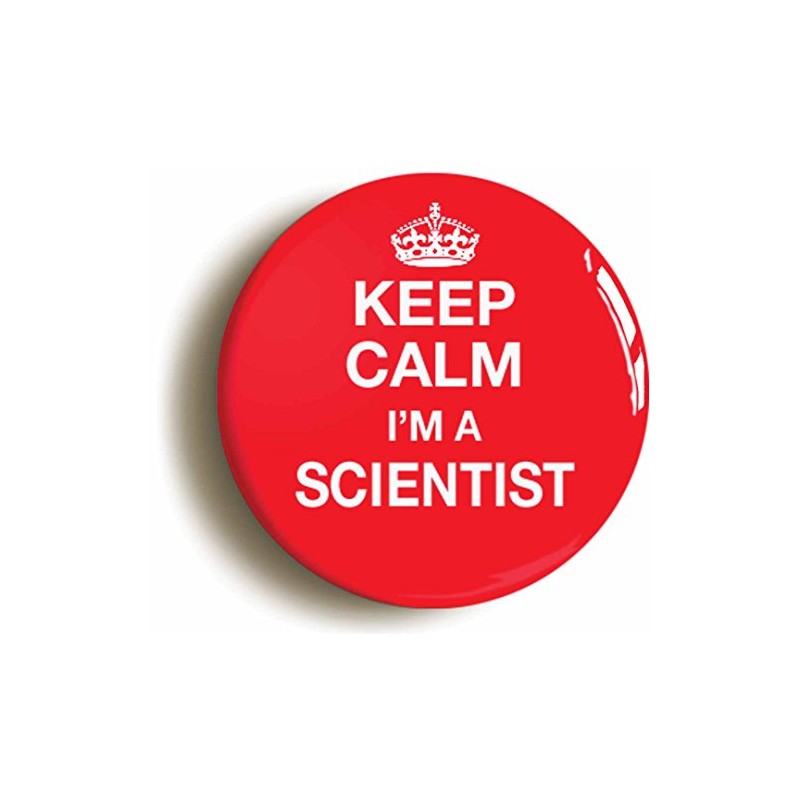 KEEP CALM I'M A SCIENTIST BUTTON BADGE (1inch / 25mm