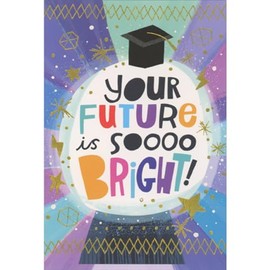 Pictura Your Future is So Bright Crystal Ball and Gold Foil Stars Graduation Congratulations Card