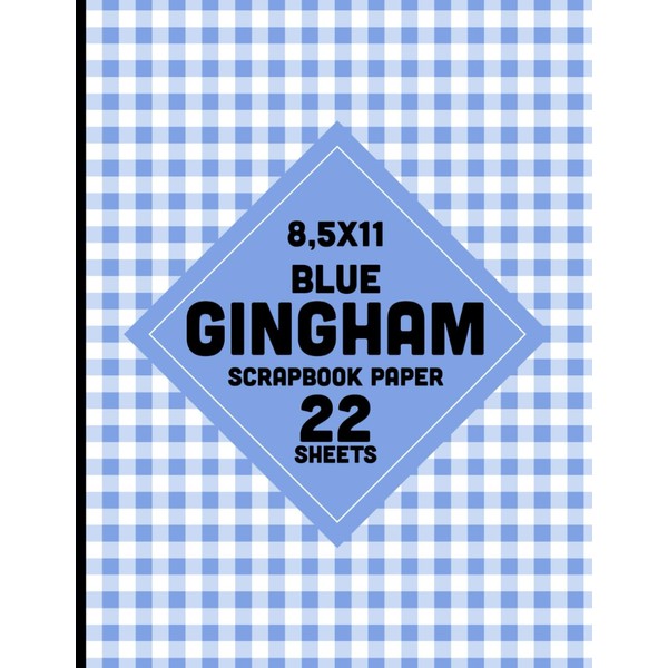 Blue Gingham Scrapbook Paper: Tartan Plaid Checkered Light Pattern for