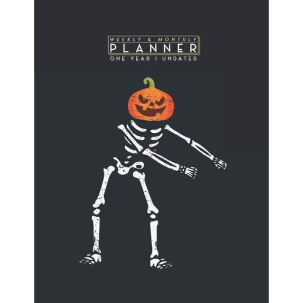 Weekly & Monthly Planner One Year Undated: Flossing Skeleton Funny