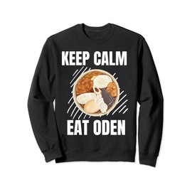 Keep Calm Eat Oden Vintage Grunge Oden Lover Sweatshirt