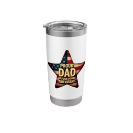 Proud Dad Of Four Young Americans Patriotic Father's Day Stainless Steel Insulated Tumbler