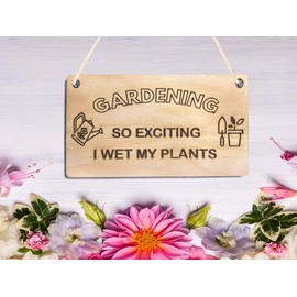 Pet-Jos Gardening Gifts Sign Gardening So Exciting I Wet My Plants Sign Hanging Wooden Sign Wall Art Funny Wooden Sign Wood Sign