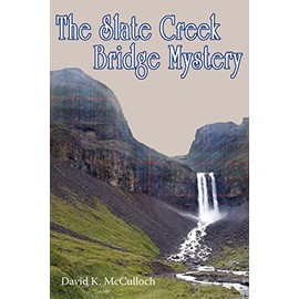 The Slate Creek Bridge Mystery