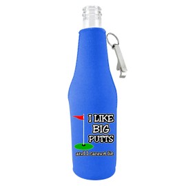 I Like Big Putts and I Cannot Lie Beer Bottle Coolie With Opener (Royal Blue)