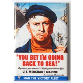 Blue Crab Magnets Merchant Marine "You Bet I'm Going Back to Sea" FRIDGE MAGNET recruiting poster - 2.5 x 3.5 inches