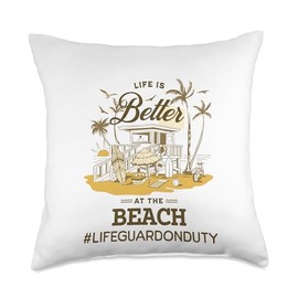 Life Is Better At The Beach Lifeguard On Duty Sand Water Throw Pillow