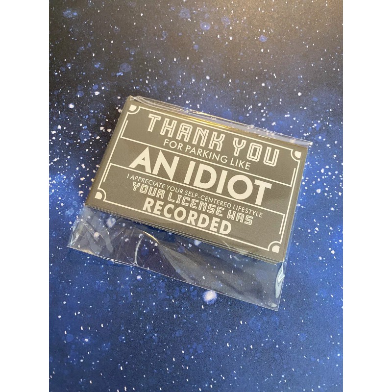 THANK YOU FOR PARKING LIKE AN IDIOT/LICENSE PLATE RECORDED Set