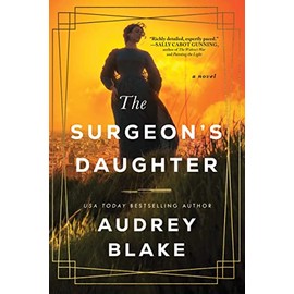 The Surgeon's Daughter: A Novel