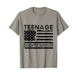 Teenage Daughter Survivor T-Shirt