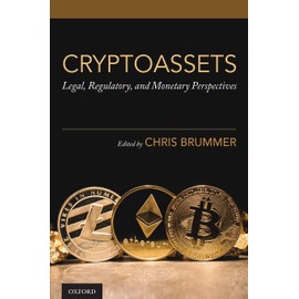 Cryptoassets: Legal, Regulatory, and Monetary Perspectives