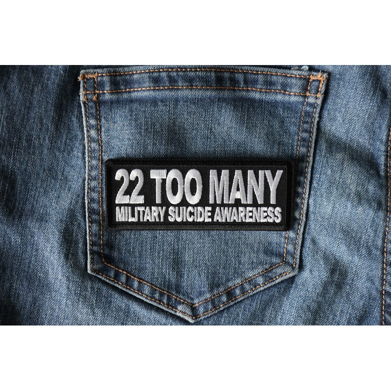 22 Too Many Military Suicide Awareness Patch, Patriotic Saying Patches