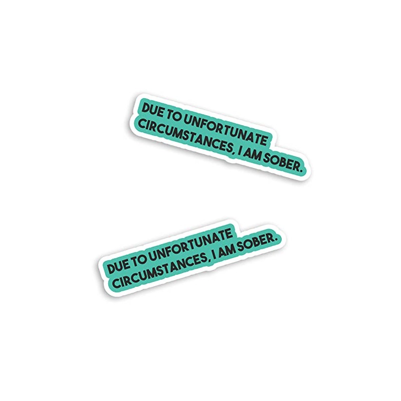 2 x 10cm Funny Sober Joke Vinyl Stickers - Motivation