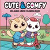 Cute & Comfy: Relaxing Vibes Coloring Book