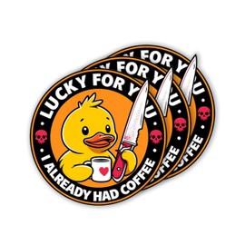 Lucky for You I Already Had Coffee Sticker – Waterproof Vinyl Sticker for Water Bottles, Laptops, Phone Cases & Cars (3PCS, 3”)