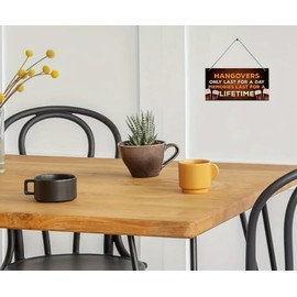 Vintage Wooden Sign: Hangovers Last for a Day, Memories Last a Lifetime - Perfect for Bars, Restaurants, or Home Decor