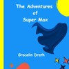 The Adventures of Super Max