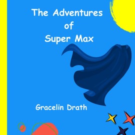 The Adventures of Super Max