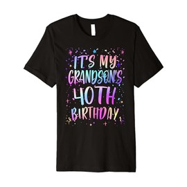 It's My Grandson's 40th Birthday Colorful Happy 40 Years Old Premium T-Shirt