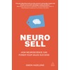 Neuro-Sell: How Neuroscience can Power Your Sales Success