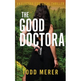 The Good Doctora: An Organized Crime Legal Thriller
