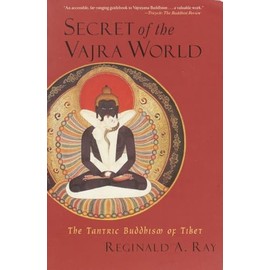 Secret of the Vajra World: The Tantric Buddhism of Tibet