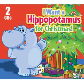 I Want a Hippopotamus For Christmas (2 cd set)