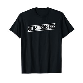 Got Sunscreen Dermatology - Healthy Epidermis Skin Layers T-Shirt