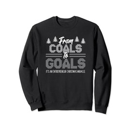 Von der Kohle zum Ziel — Unternehmer-Spaß zum Thema Weihnachten Sweatshirt